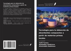 Capa do livro de Tecnología para la obtención de absorbentes compuestos a partir de materias primas locales 