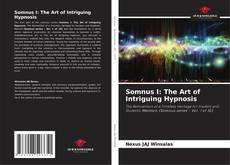 Borítókép a  Somnus I: The Art of Intriguing Hypnosis - hoz