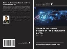 Buchcover von Toma de decisiones basada en IoT e impulsada por IA