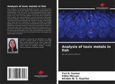 Bookcover of Analysis of toxic metals in fish
