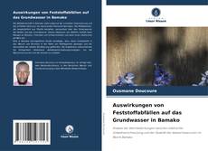 Auswirkungen von Feststoffabfällen auf das Grundwasser in Bamako的封面