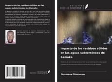 Buchcover von Impacto de los residuos sólidos en las aguas subterráneas de Bamako