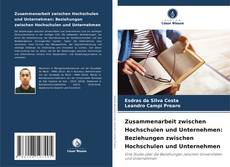 Portada del libro de Zusammenarbeit zwischen Hochschulen und Unternehmen: Beziehungen zwischen Hochschulen und Unternehmen