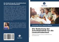 Portada del libro de Die Bedeutung der Schulbibliothek für die Lesezufriedenheit