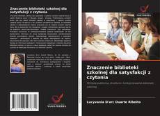 Copertina di Znaczenie biblioteki szkolnej dla satysfakcji z czytania