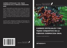 Copertina di CAMBIOS EPITELIALES Y DEL TEJIDO CONJUNTIVO EN LA FIBROSIS SUBMUCOSA ORAL