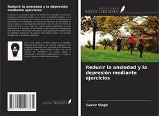 Buchcover von Reducir la ansiedad y la depresión mediante ejercicios