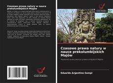 Couverture de Czasowe prawa natury w nauce prekolumbijskich Majów