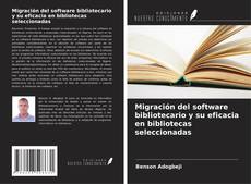 Buchcover von Migración del software bibliotecario y su eficacia en bibliotecas seleccionadas