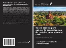 Buchcover von Nueva técnica para estimar la concentración de metales pesados en el suelo