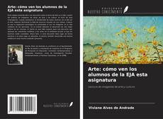 Buchcover von Arte: cómo ven los alumnos de la EJA esta asignatura