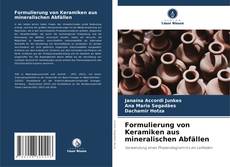 Обложка Formulierung von Keramiken aus mineralischen Abfällen
