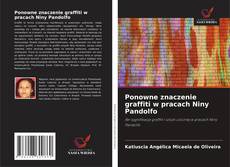 Обложка Ponowne znaczenie graffiti w pracach Niny Pandolfo