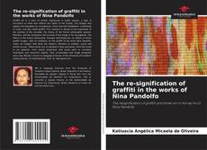 Capa do livro de The re-signification of graffiti in the works of Nina Pandolfo 