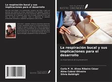 Buchcover von La respiración bucal y sus implicaciones para el desarrollo