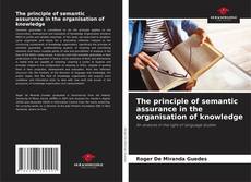 Capa do livro de The principle of semantic assurance in the organisation of knowledge 