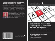 Copertina di Circuncisión masculina segura para la infección por VIH en Uganda