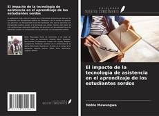 Buchcover von El impacto de la tecnología de asistencia en el aprendizaje de los estudiantes sordos