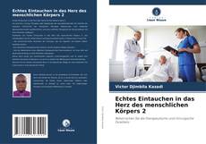 Обложка Echtes Eintauchen in das Herz des menschlichen Körpers 2