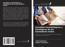 Buchcover von Variables hematológicas y fisiológicas de los boxeadores indios