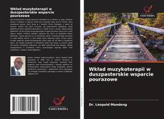 Обложка Wkład muzykoterapii w duszpasterskie wsparcie pourazowe