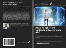 Capa do livro de Hacia la cobertura sanitaria universal en la RDC 