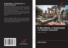 Couverture de O Borodinie, o Suworowie i o innych rzeczach