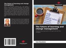 Обложка The future of learning and change management