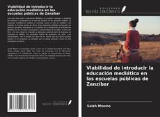 Buchcover von Viabilidad de introducir la educación mediática en las escuelas públicas de Zanzíbar