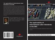 Bookcover of The applicability of International Labor Standards in the DRC