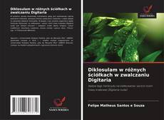 Обложка Diklosulam w różnych ściółkach w zwalczaniu Digitaria