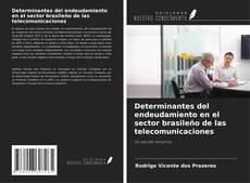 Buchcover von Determinantes del endeudamiento en el sector brasileño de las telecomunicaciones