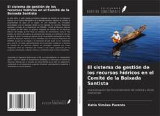 Buchcover von El sistema de gestión de los recursos hídricos en el Comité de la Baixada Santista