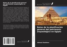 Copertina di Retos de la planificación general del patrimonio arqueológico en Egipto