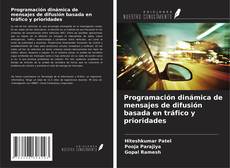 Copertina di Programación dinámica de mensajes de difusión basada en tráfico y prioridades