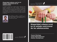 Copertina di Disparidad urbano-rural en el estado nutricional de las adolescentes