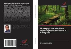 Ekokrytyczne studium wybranych utworów R. K. Narayana的封面