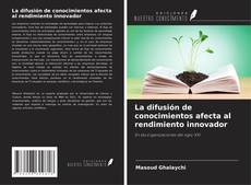Buchcover von La difusión de conocimientos afecta al rendimiento innovador
