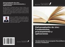Buchcover von Galvanoplastia de zinc: Fundamentos, procesamiento y aplicaciones