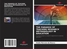 Обложка THE PARADOX OF TEACHING RESEARCH METHODOLOGY IN EDUCATION