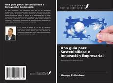 Buchcover von Una guía para: Sostenibilidad e Innovación Empresarial