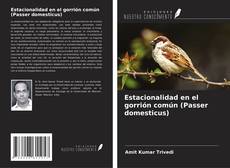 Capa do livro de Estacionalidad en el gorrión común (Passer domesticus) 