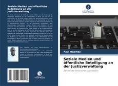 Bookcover of Soziale Medien und öffentliche Beteiligung an der Justizverwaltung