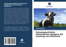 Borítókép a  Pansengeschützte Aminosäuren steigern die Leistung von Milchvieh - hoz