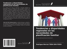 Buchcover von Tendencias y disparidades regionales en las necesidades de planificación familiar