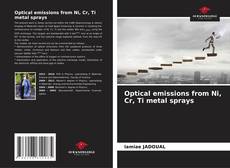 Optical emissions from Ni, Cr, Ti metal sprays的封面