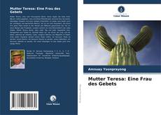 Borítókép a  Mutter Teresa: Eine Frau des Gebets - hoz