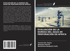 Capa do livro de EVALUACIÓN DE LA DUREZA DEL AGUA DE PERFORACIÓN EN ÁFRICA 