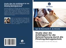 Bookcover of Studie über die Anfälligkeit für die Datenerfassung durch die Phishing-Betrugstechnik