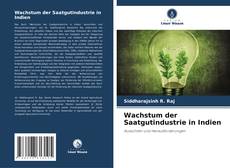 Bookcover of Wachstum der Saatgutindustrie in Indien